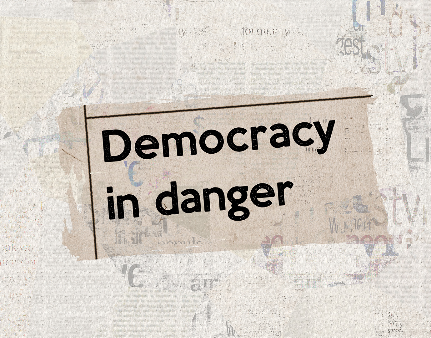 Democracy in Danger